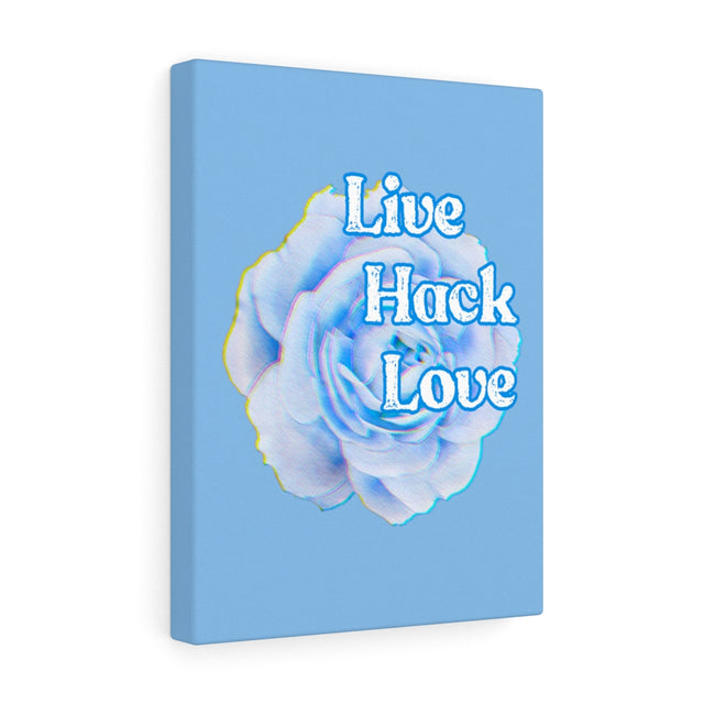 Live hack love Satin Canvas, Stretched