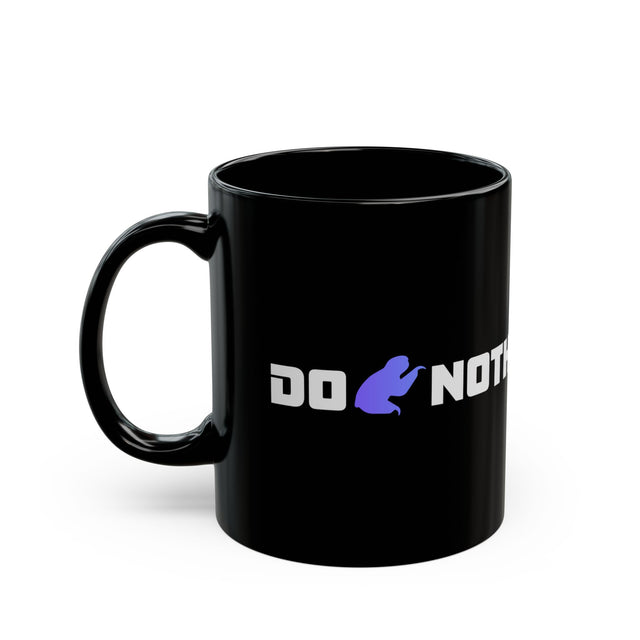 Do Nothing Black Mug (11oz, 15oz)