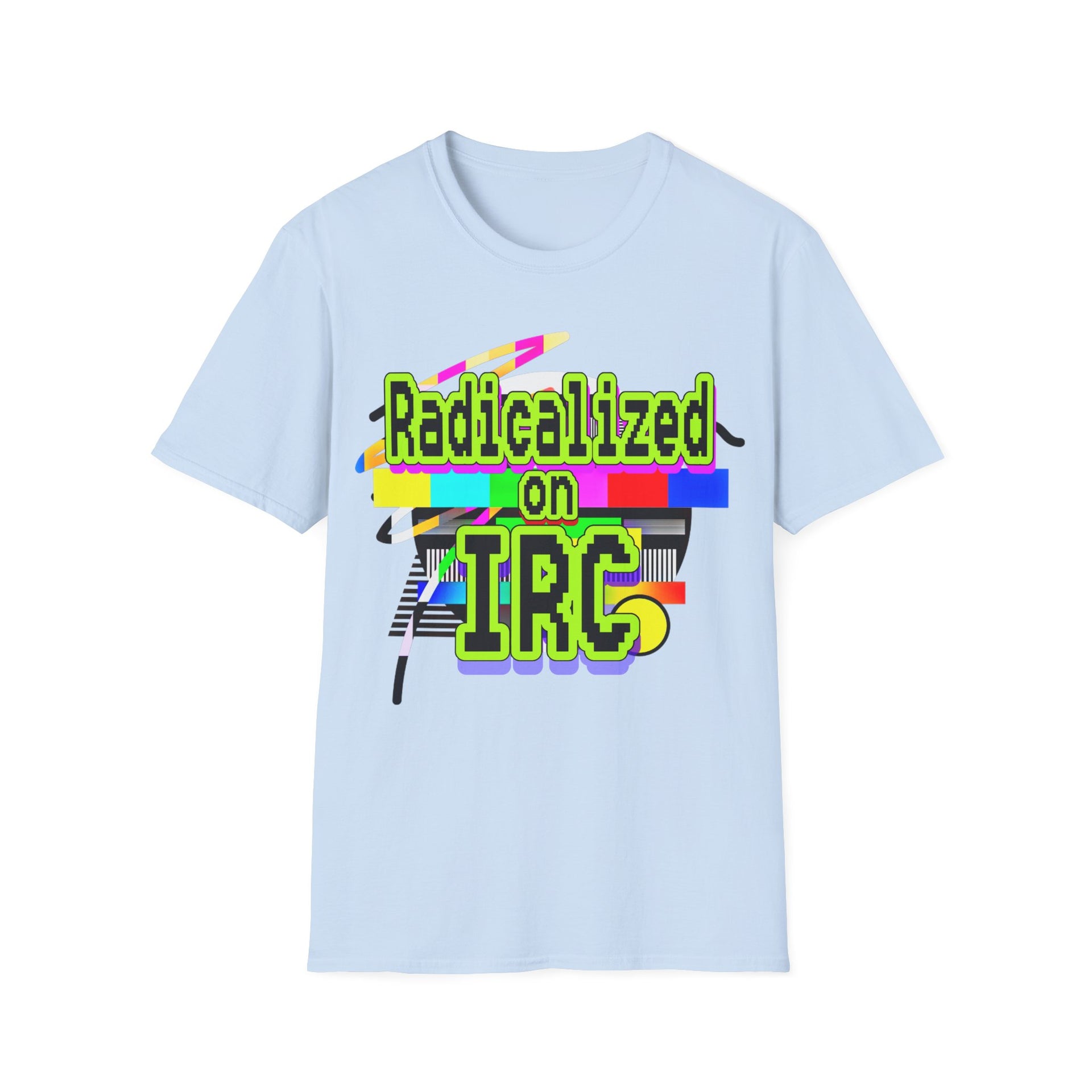 Radicalized on IRC (Unisex Softstyle T-Shirt)