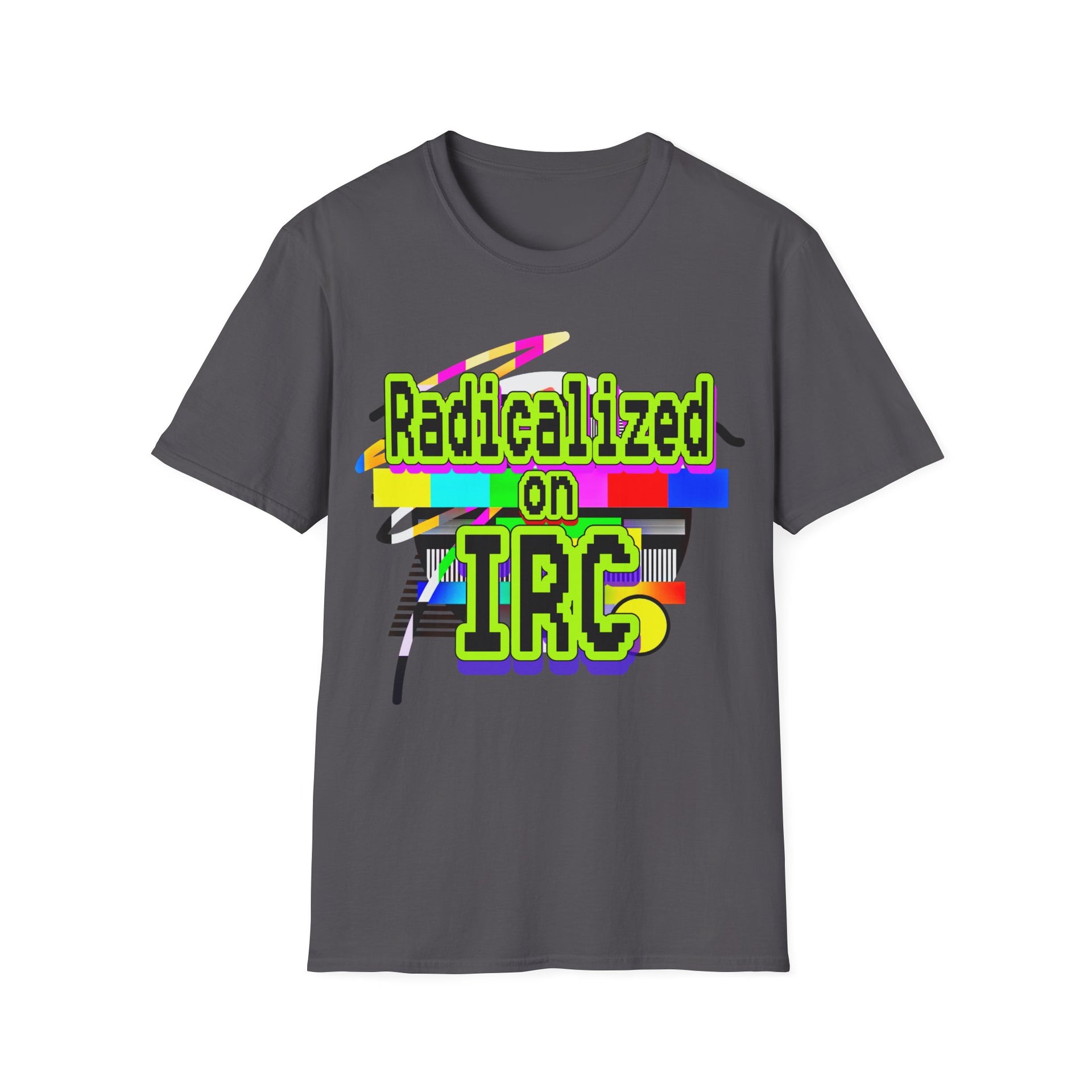 Radicalized on IRC (Unisex Softstyle T-Shirt)