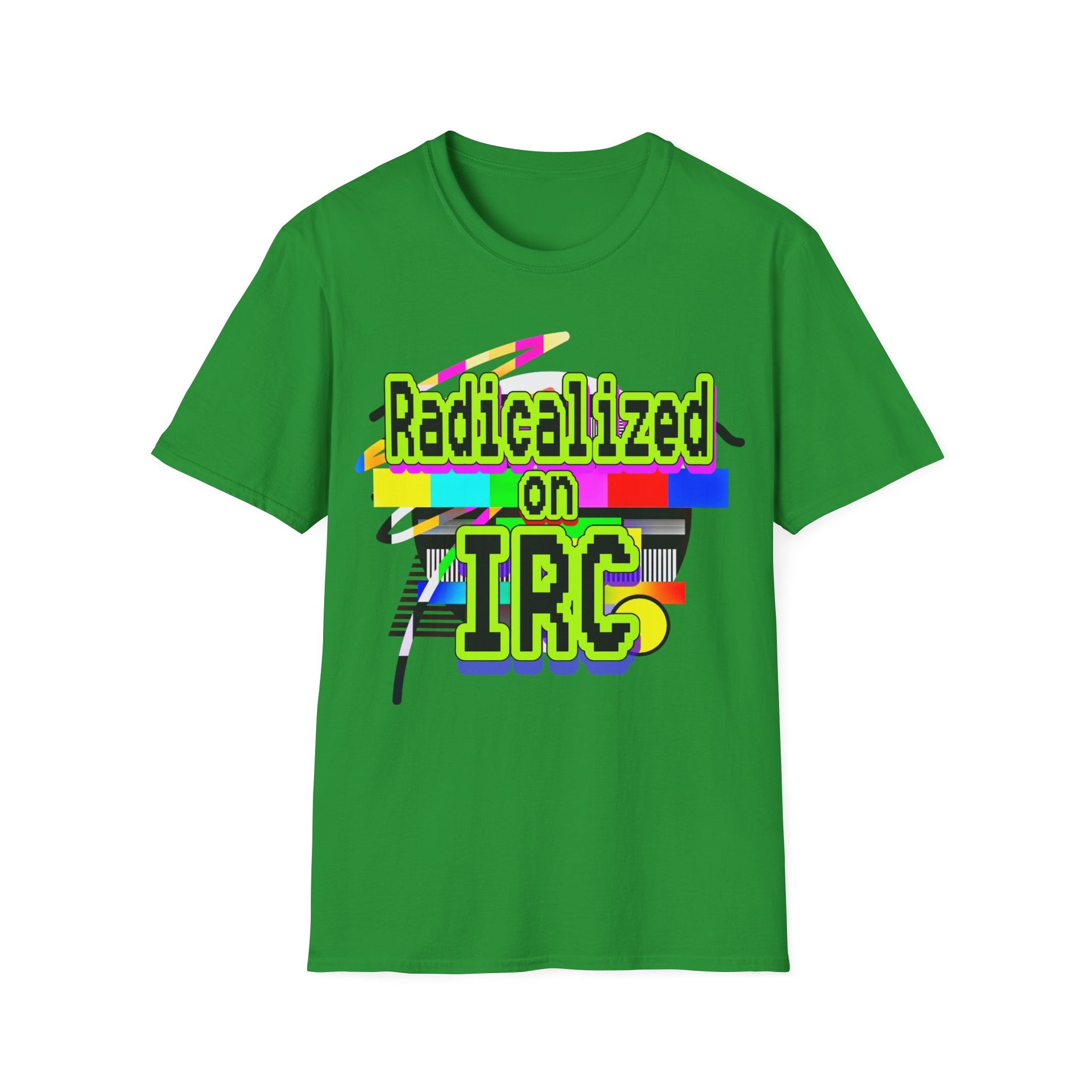 Radicalized on IRC (Unisex Softstyle T-Shirt)