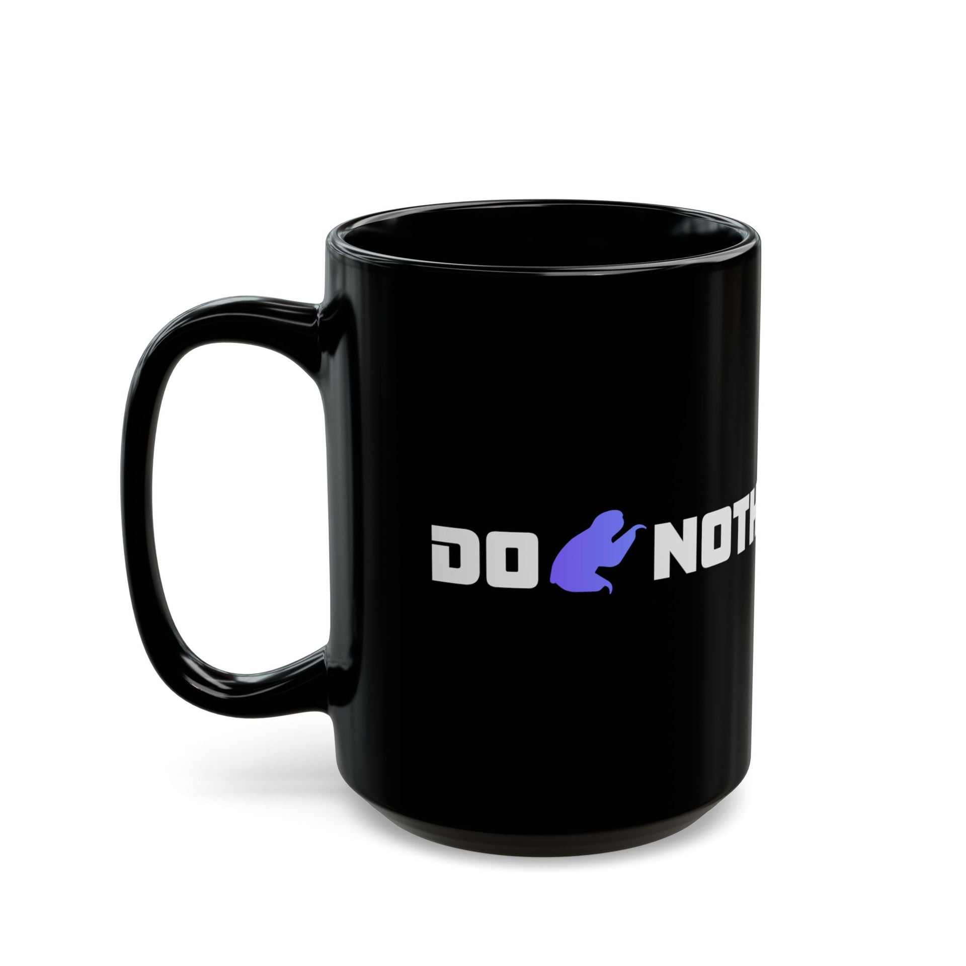 Do Nothing Black Mug (11oz, 15oz)