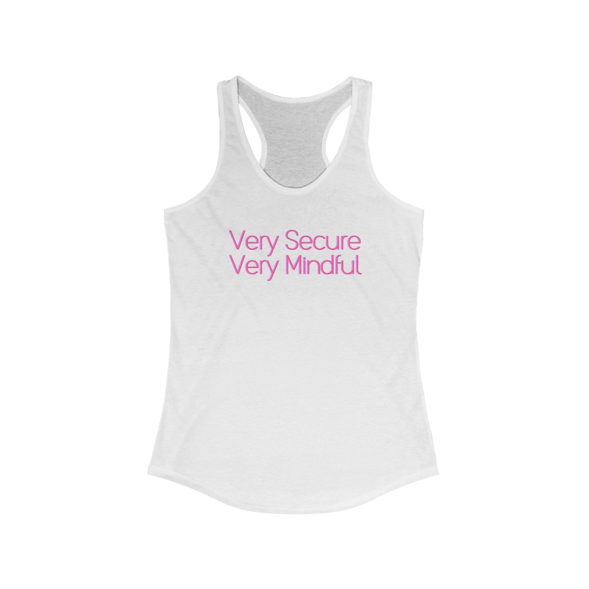 Very secure, very mindful Women's Ideal Racerback Tank