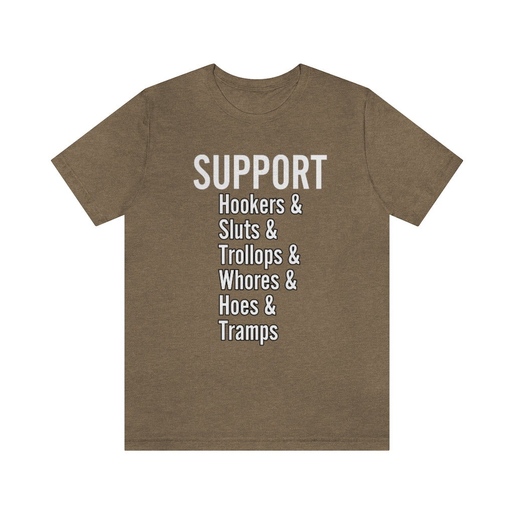 Support hoes genderless Jersey Short Sleeve Tee
