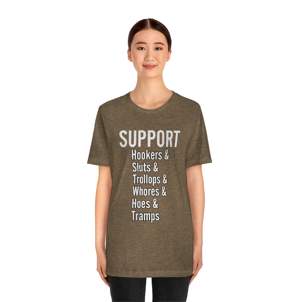 Support hoes genderless Jersey Short Sleeve Tee