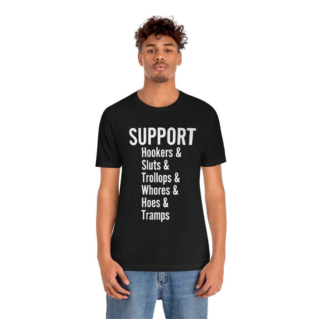 Support hoes genderless Jersey Short Sleeve Tee