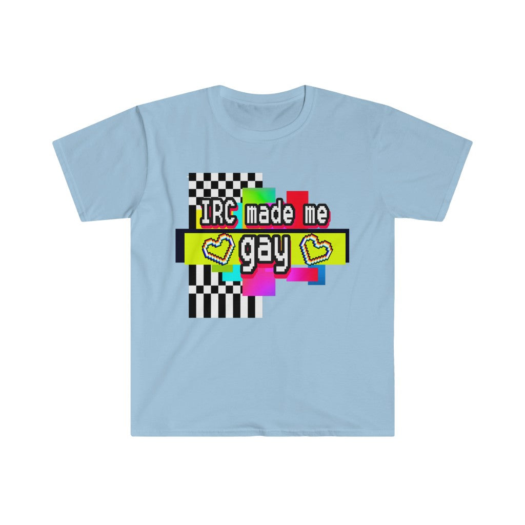 IRC Made Me Gay (Unisex Softstyle T-Shirt)