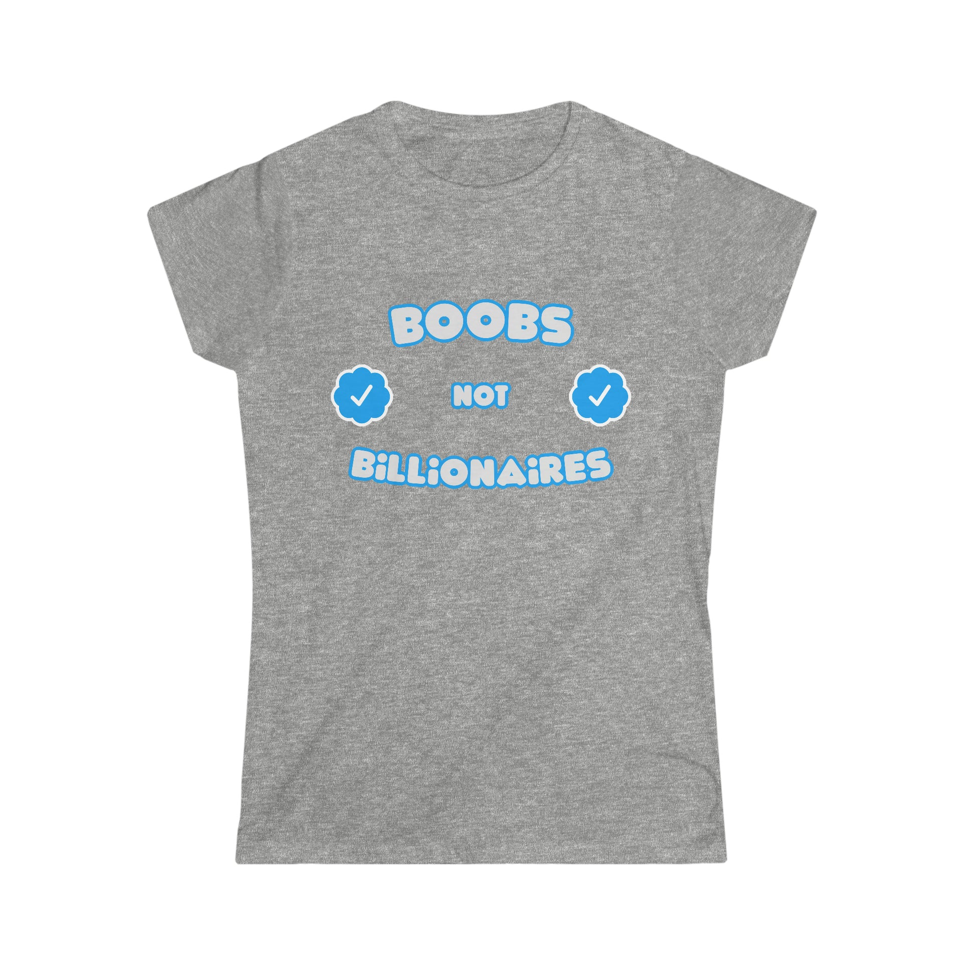 Boobs Not Billionaires Softstyle Women's Tee