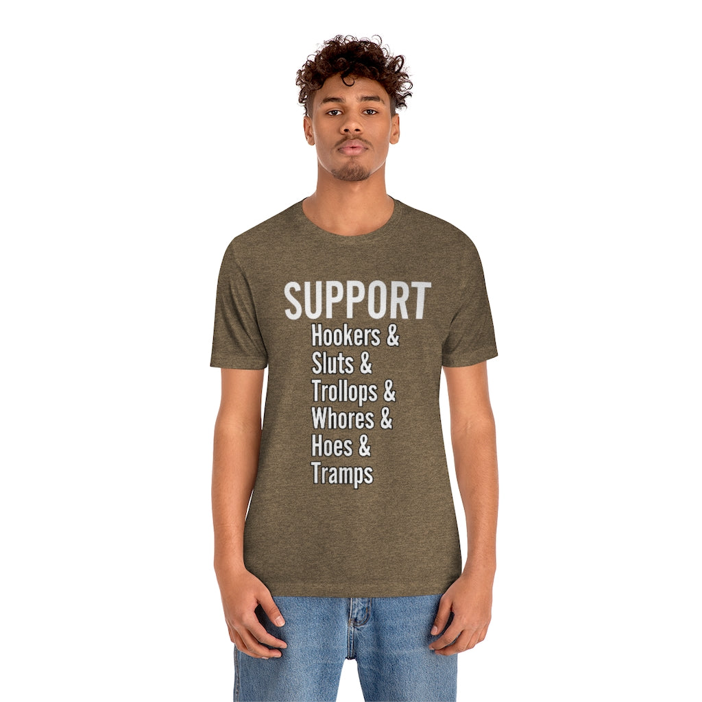 Support hoes genderless Jersey Short Sleeve Tee