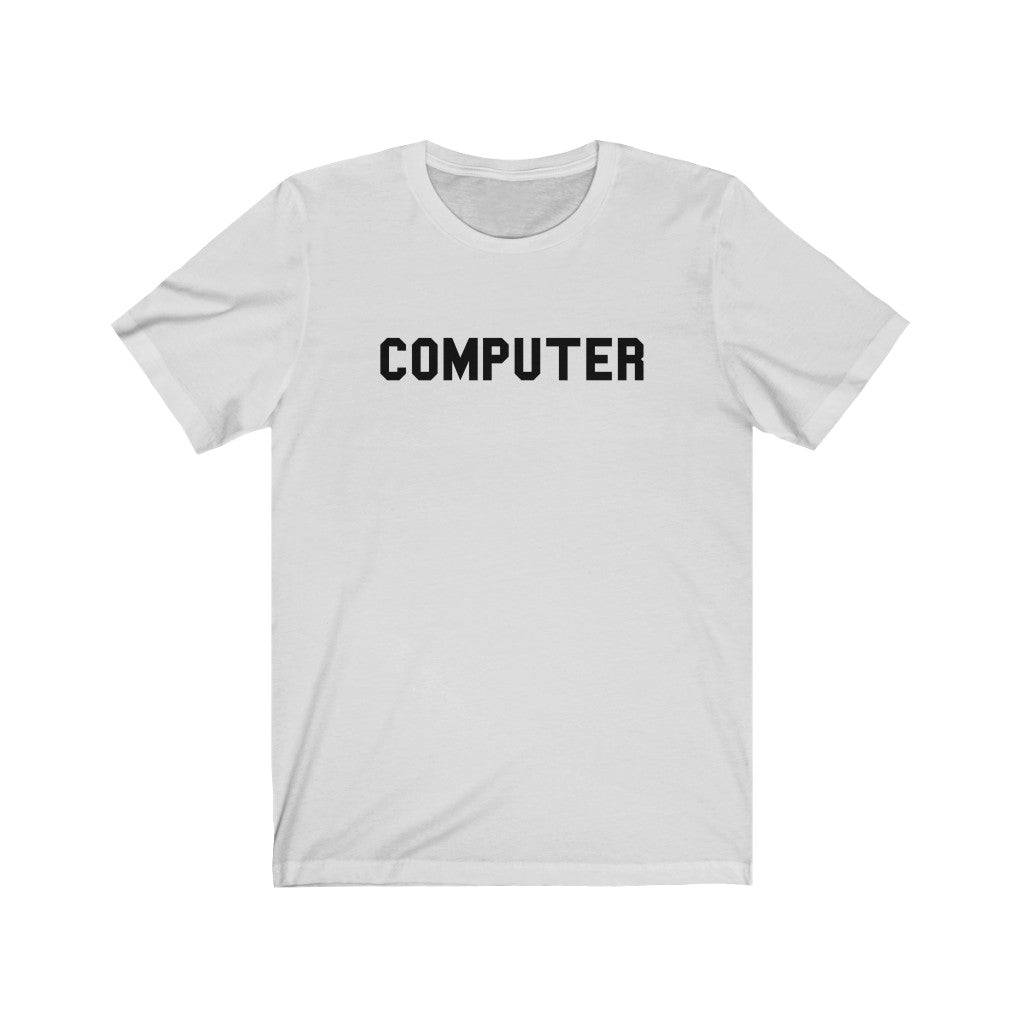 Computer (Unisex Jersey Short Sleeve Tee)