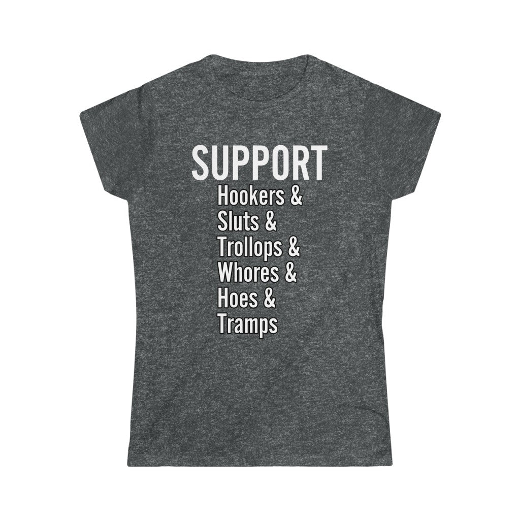 Support sex workers Women's Softstyle Tee