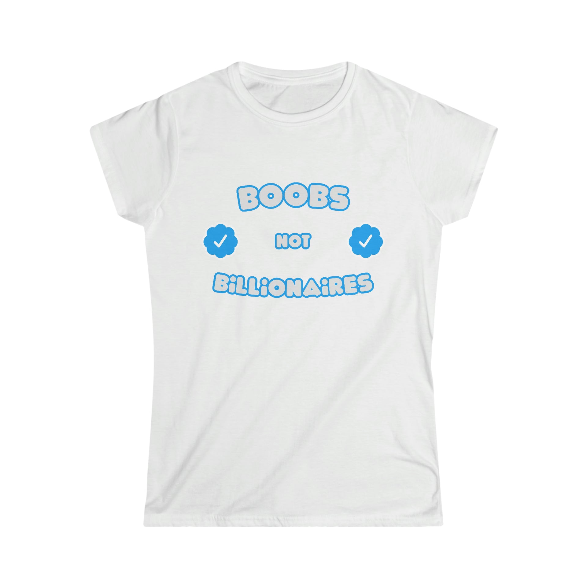 Boobs Not Billionaires Softstyle Women's Tee