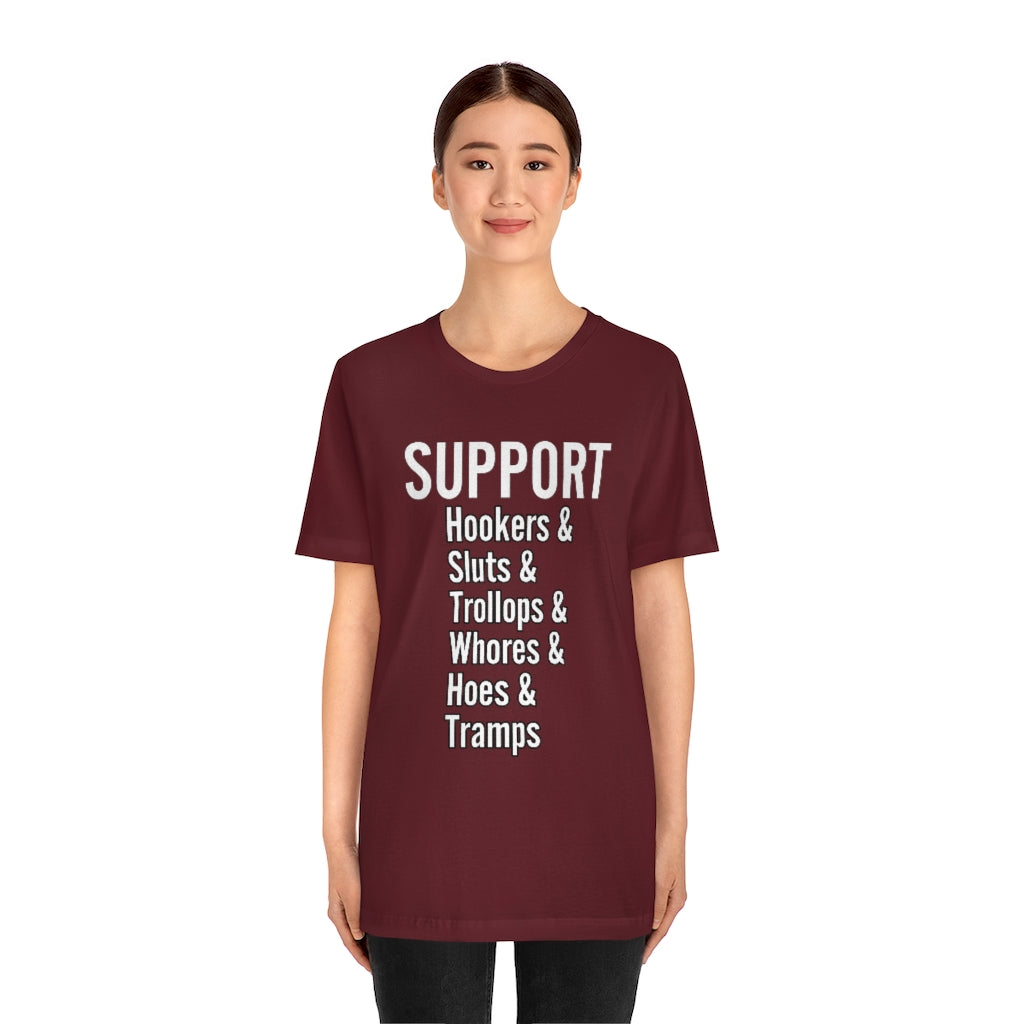 Support hoes genderless Jersey Short Sleeve Tee