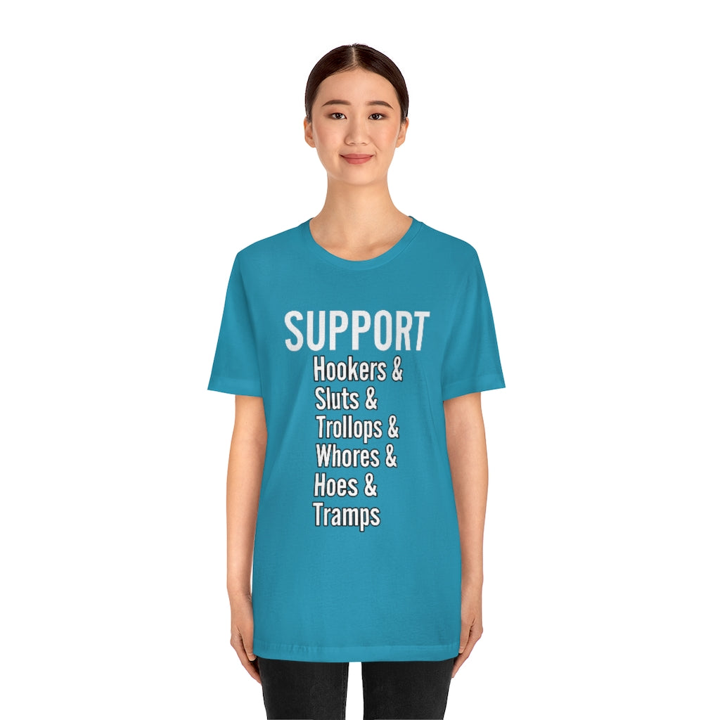 Support hoes genderless Jersey Short Sleeve Tee