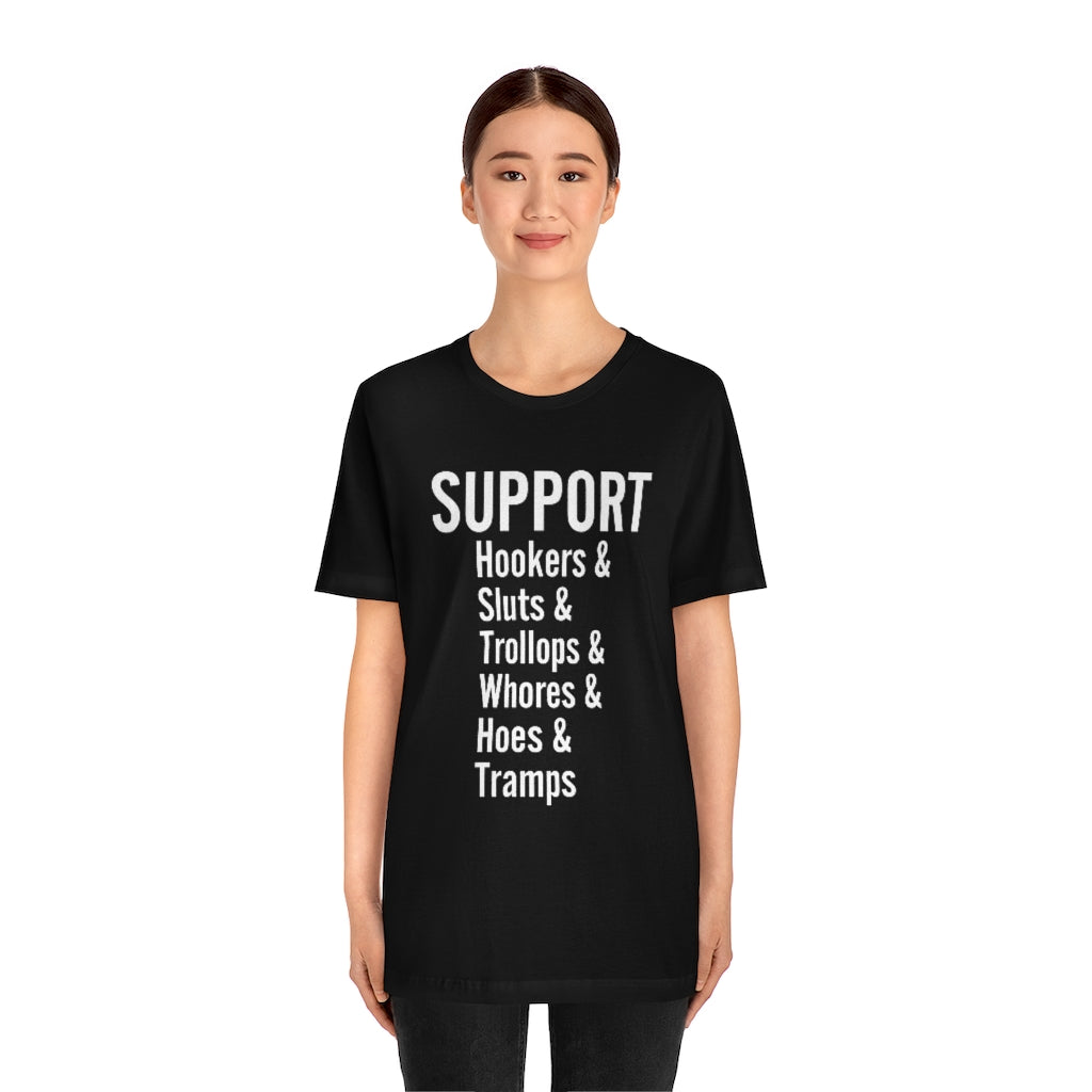 Support hoes genderless Jersey Short Sleeve Tee