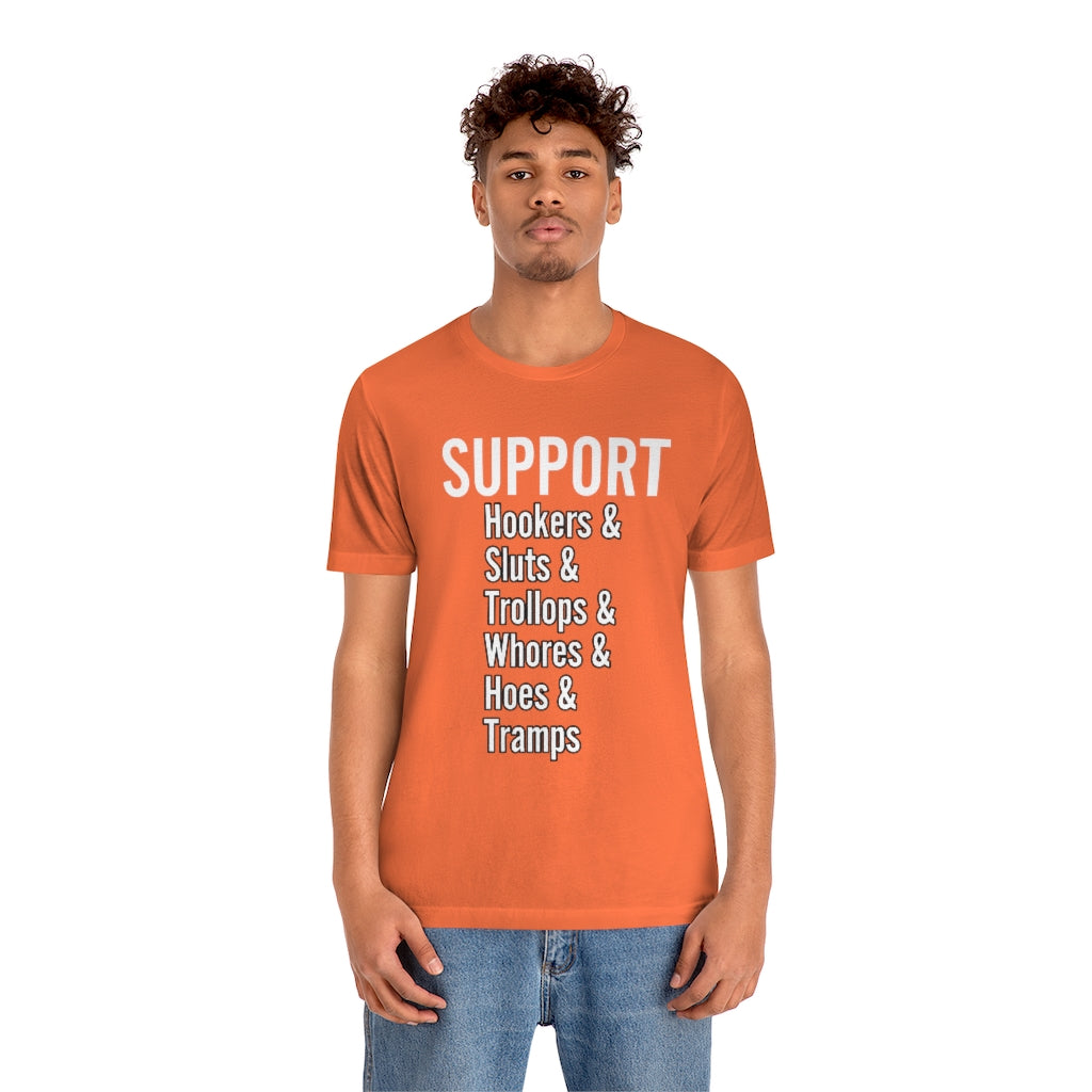 Support hoes genderless Jersey Short Sleeve Tee