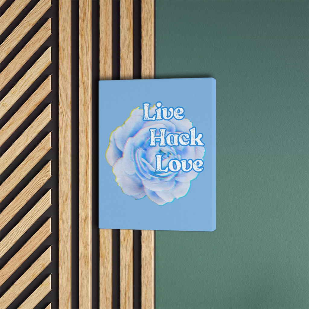 Live hack love Satin Canvas, Stretched