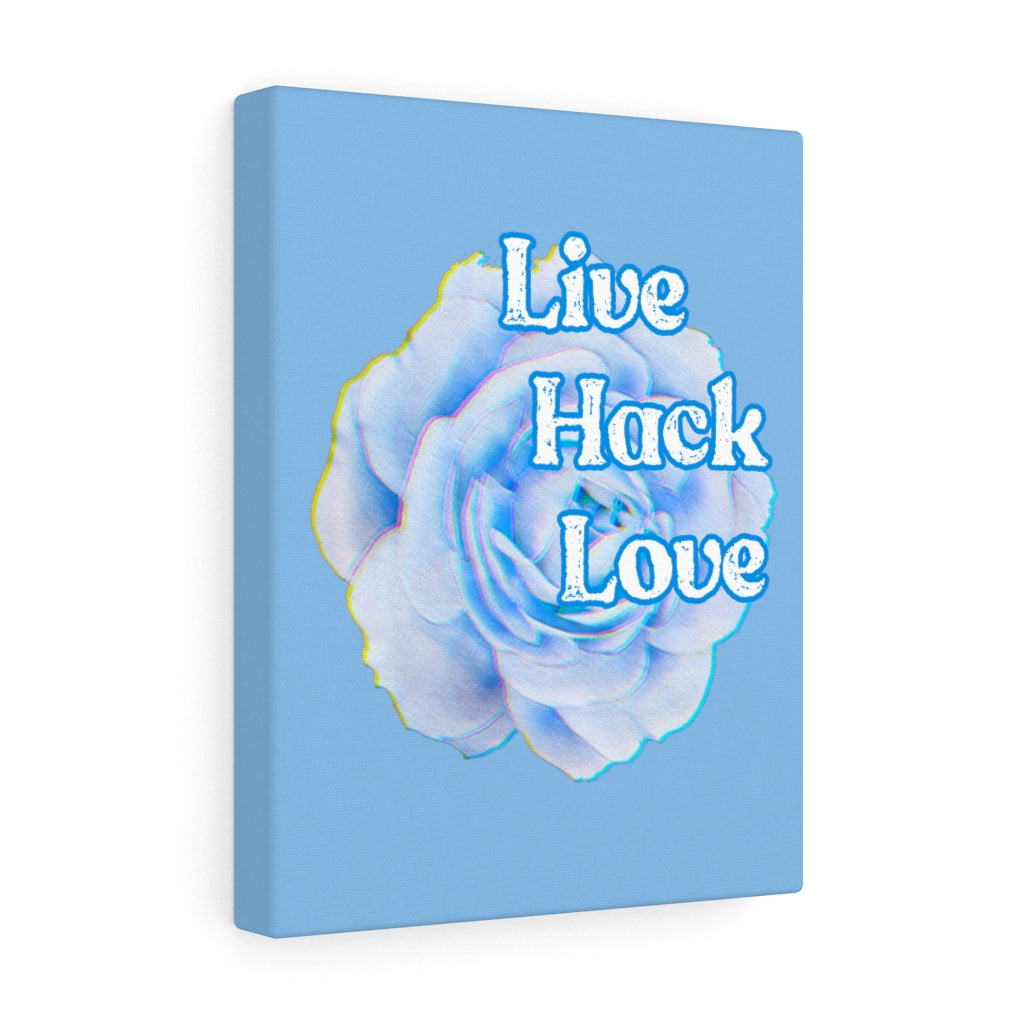 Live hack love Satin Canvas, Stretched