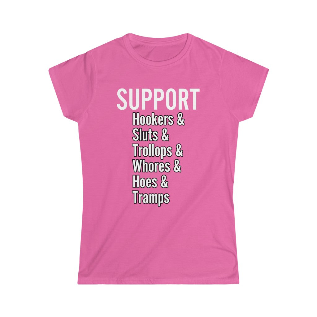 Support sex workers Women's Softstyle Tee