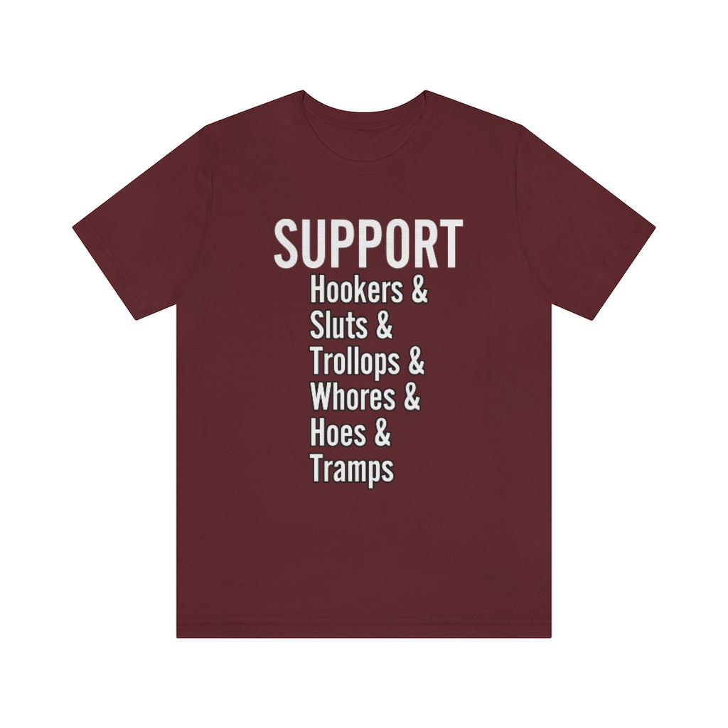 Support hoes genderless Jersey Short Sleeve Tee