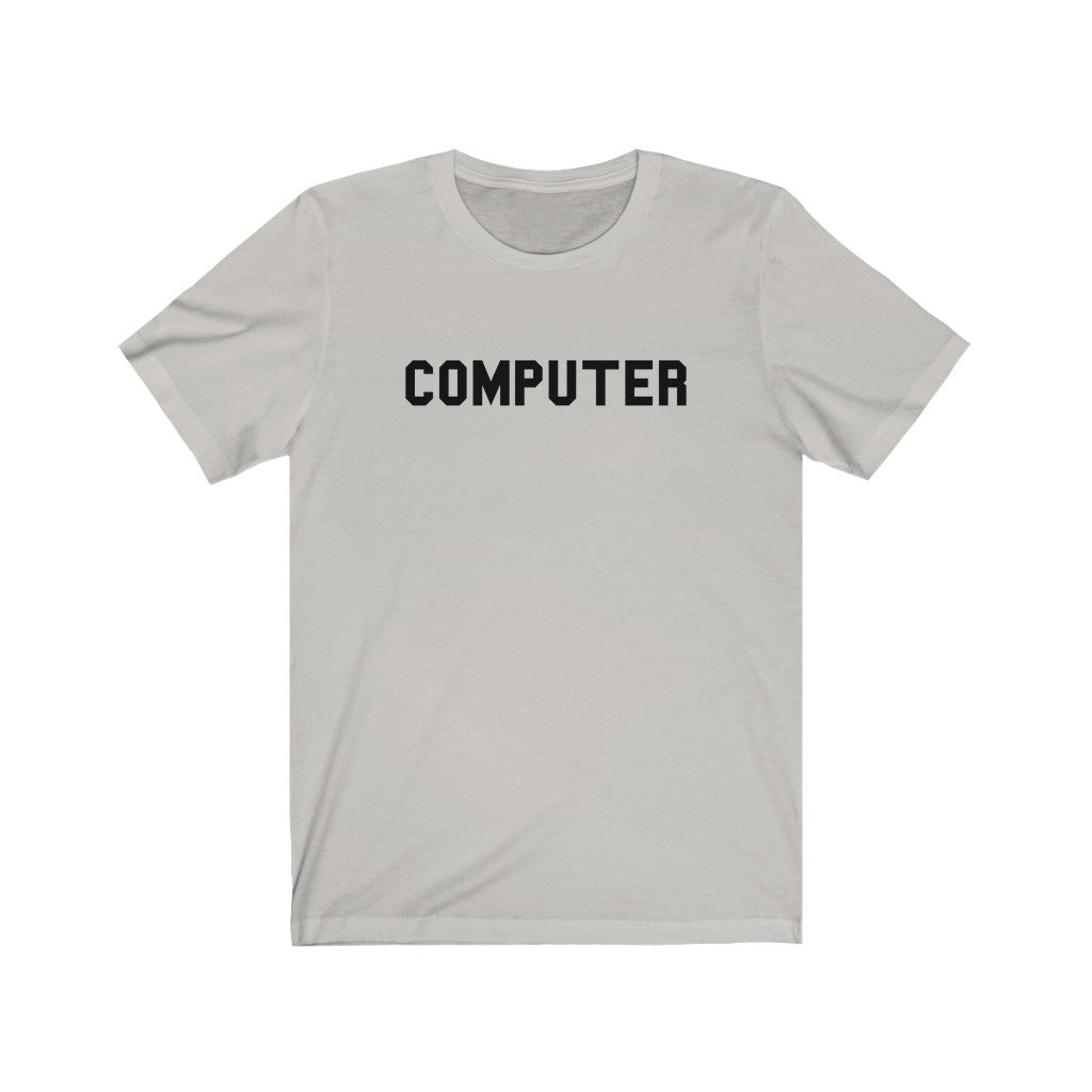 Computer (Unisex Jersey Short Sleeve Tee)